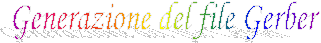 Generazione del file Gerber